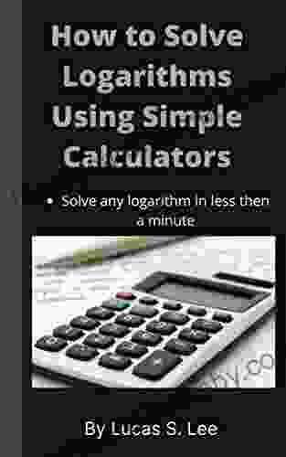 How to Solve Logarithms Using Simple Calculator: Solve any logarithms in less then a minute