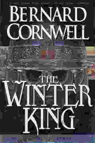 The Winter King: A Novel Of Arthur (The Warlord Chronicles 1)