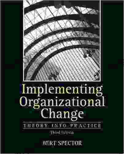 Implementing Organizational Change (2 Downloads) Bert Spector