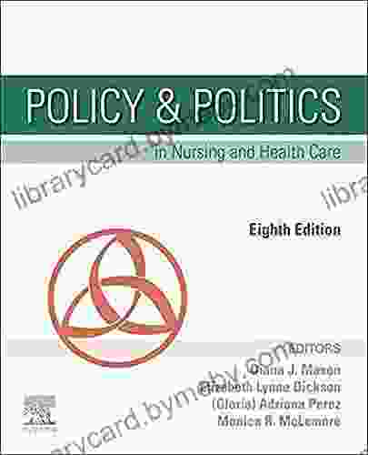 Policy Politics: in Nursing and Health Care Eighth Edition