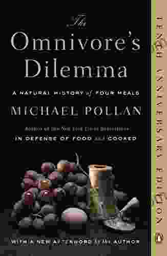 The Omnivore S Dilemma: A Natural History Of Four Meals