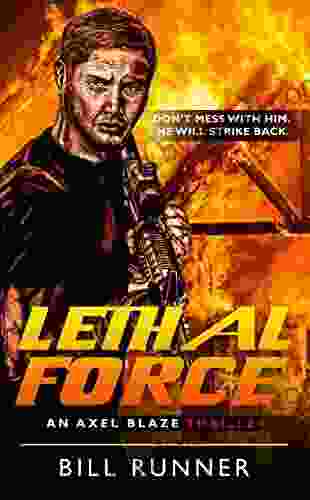 Lethal Force: Axel Blaze Thriller 2