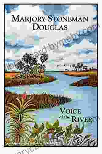 Marjory Stoneman Douglas: Voice of the River