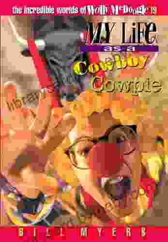 My Life as a Cowboy Cowpie (The Incredible Worlds of Wally McDoogle 19)