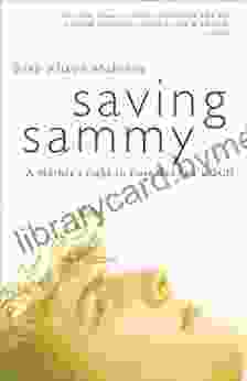 Saving Sammy: A Mother s Fight to Cure Her Son s OCD