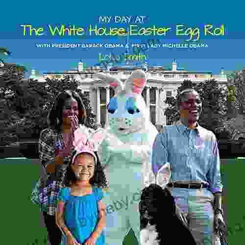 My Day at The White House Easter Egg Roll: With President Barack Obama First Lady Michelle Obama