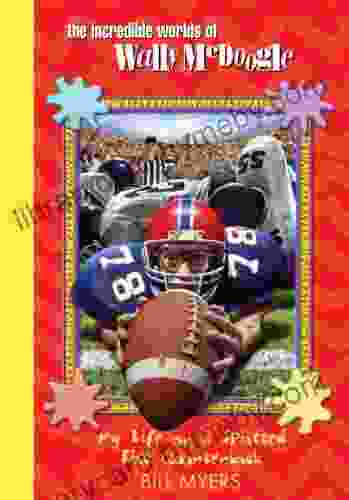 My Life As A Splatted Flat Quarterback (The Incredible Worlds Of Wally McDoogle 24)