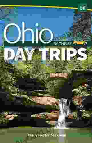 Ohio Day Trips By Theme (Day Trip Series)