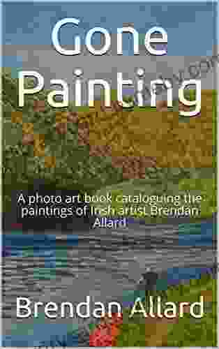 Gone Painting: A photo art cataloguing the paintings of Irish artist Brendan Allard