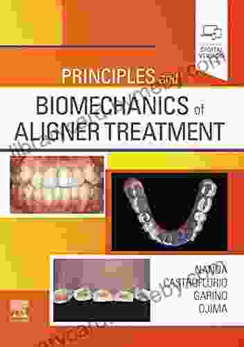 Principles and Biomechanics of Aligner Treatment E