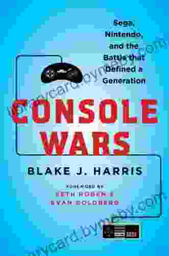 Console Wars: Sega Nintendo And The Battle That Defined A Generation