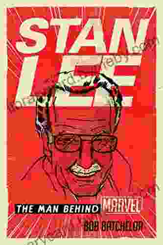 Stan Lee: The Man Behind Marvel