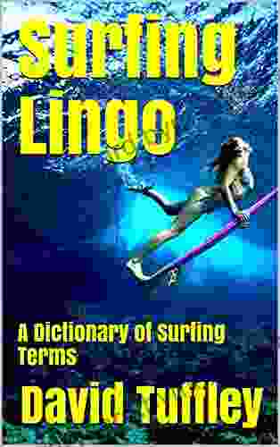 Surfing Lingo: A Dictionary of Surfing Terms