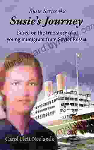 Susie s Journey: Based on the true story of a young immigrant from Soviet Russia (Susie 2)