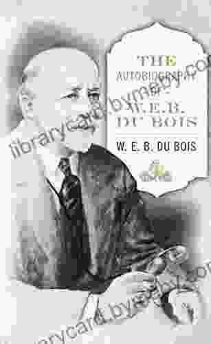 The Autobiography of W E B DuBois