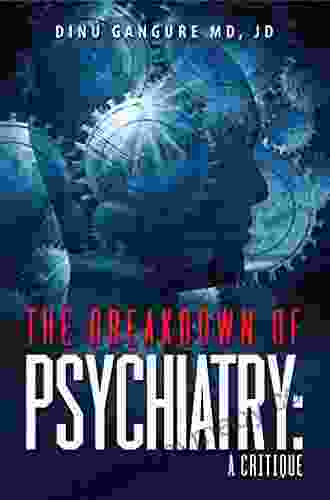 The Breakdown Of Psychiatry: A Critique