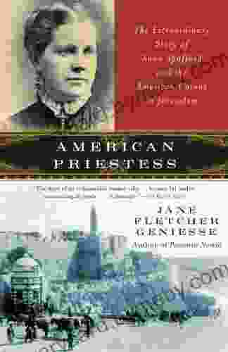 American Priestess: The Extraordinary Story Of Anna Spafford And The American Colony In Jerusalem