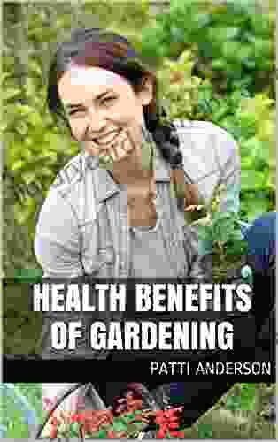 Health Benefits of Gardening Beverley Kerkes