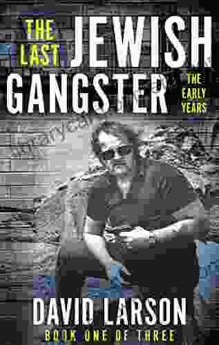 The Last Jewish Gangster: The Early Years