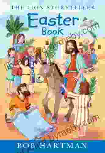 The Lion Storyteller Easter Book: A Storyteller