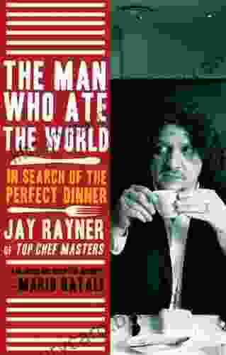 The Man Who Ate the World: In Search of the Perfect Dinner