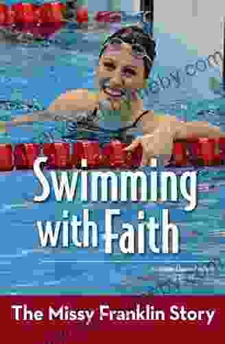 Swimming with Faith: The Missy Franklin Story (ZonderKidz Biography)