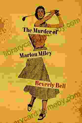 The Murder Of Marion Miley