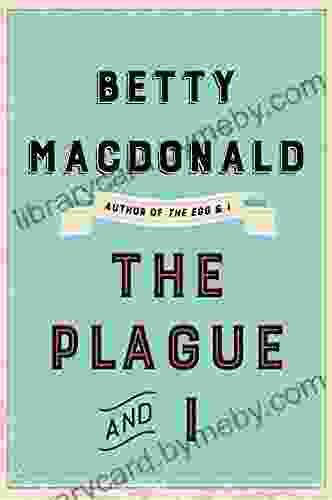 The Plague and I Betty MacDonald