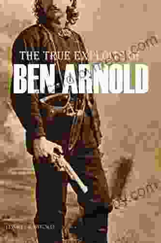 The True Exploits of Ben Arnold (Annotated)