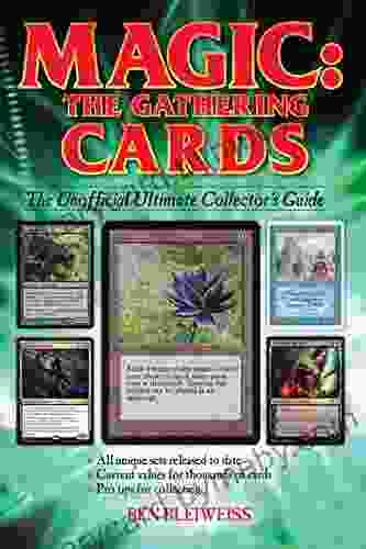 Magic The Gathering Cards: The Unofficial Ultimate Collector s Guide