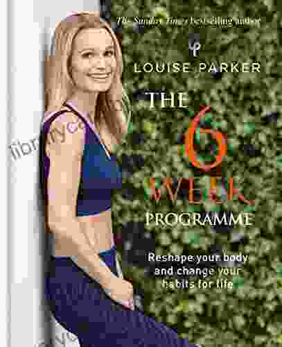 Louise Parker: The 6 Week Programme: The 6 Week Programme