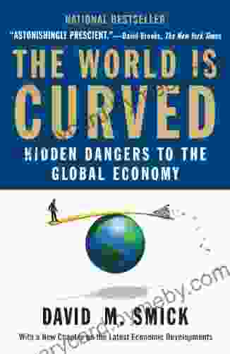 The World Is Curved: Hidden Dangers to the Global Economy