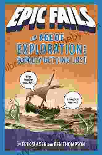 The Age Of Exploration: Totally Getting Lost (Epic Fails #4)