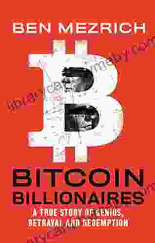 Bitcoin Billionaires: A True Story Of Genius Betrayal And Redemption