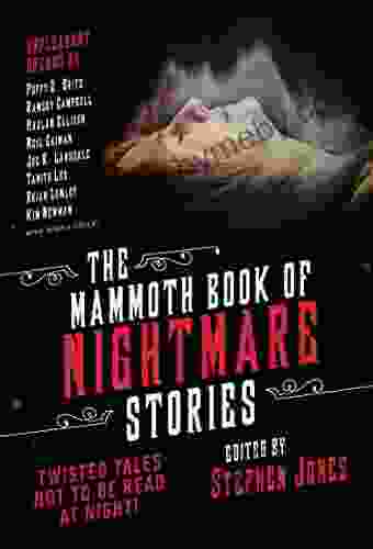 The Mammoth of Nightmare Stories: Twisted Tales Not to Be Read at Night