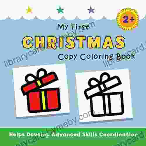 My First Christmas Copy Coloring Book: helps develop advanced skills coordination