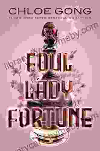 Foul Lady Fortune Chloe Gong