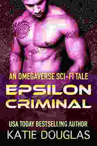 Epsilon Criminal: A Sci Fi Omegaverse Tale (Epsilon Omegaverse 5)