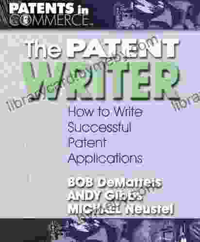 The Patent Writer (Patents In Commerce)