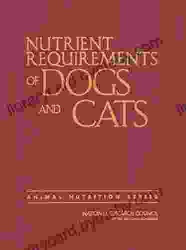 Nutrient Requirements Of Dogs And Cats