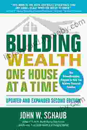 Building Wealth One House At A Time Updated And Expanded Second Edition