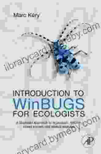 Introduction To WinBUGS For Ecologists: Bayesian Approach To Regression ANOVA Mixed Models And Related Analyses