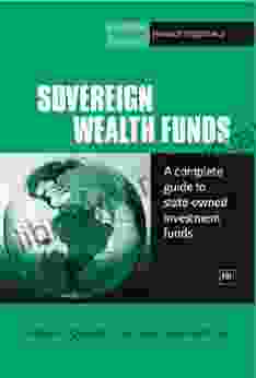 Sovereign Wealth Funds: A complete guide to state owned investment funds (Harriman Finance Essentials)