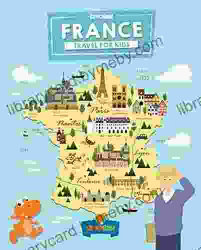 France: Travel for kids: The fun way to discover France (Travel Guide For Kids 8)