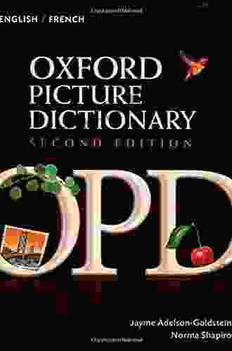 Oxford Picture Dictionary English French Edition: Bilingual Dictionary For French Speaking Teenage And Adult Students Of English (Oxford Picture Dictionary Second Edition)