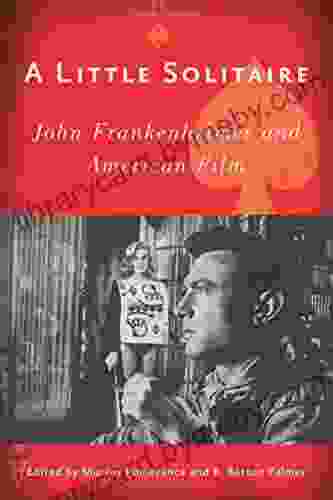 A Little Solitaire: John Frankenheimer and American Film