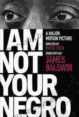 I Am Not Your Negro: A Companion Edition to the Documentary Film Directed by Raoul Peck (Vintage International)