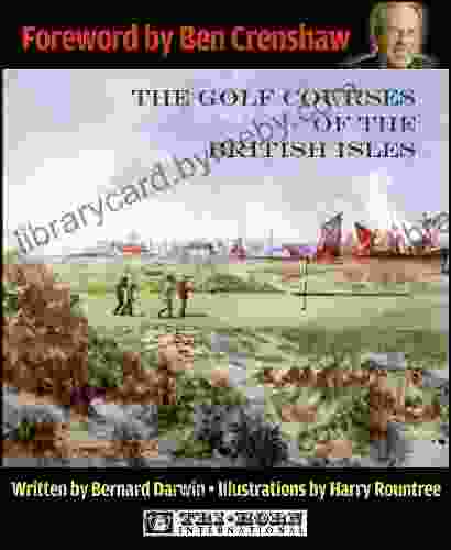 The Golf Courses of the British Isles