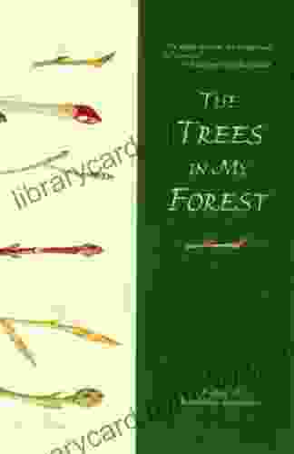 The Trees In My Forest