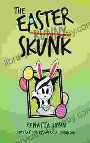 The Easter Skunk Renatta Lynn